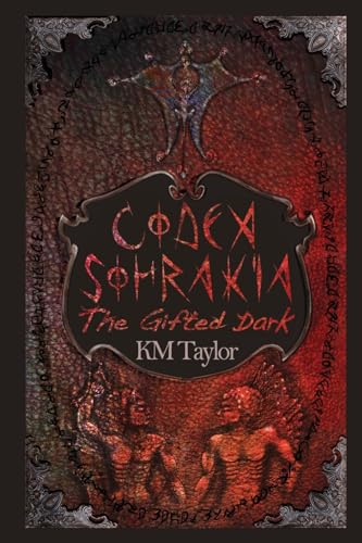 Beispielbild fr Codex Sohrakia: The Gifted Dark zum Verkauf von California Books