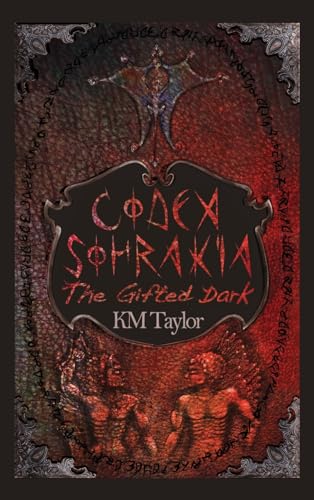 Beispielbild fr Codex Sohrakia: The Gifted Dark zum Verkauf von California Books