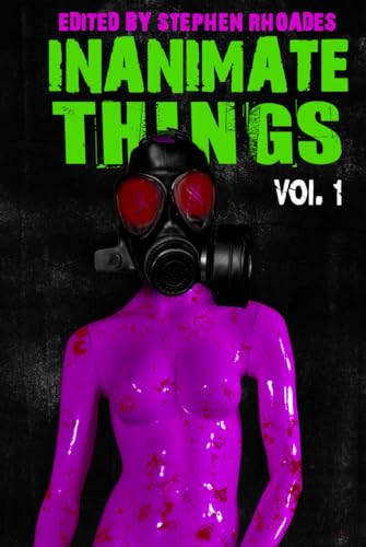 9798989453559: Inanimate Things: Volume One