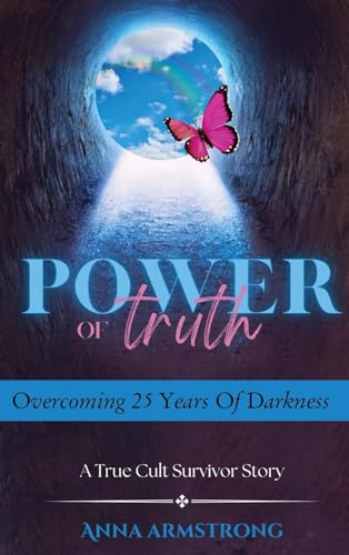 Imagen de archivo de Power of Truth: Overcoming 25 Years of Darkness A True Cult Survivor Story a la venta por GreatBookPrices