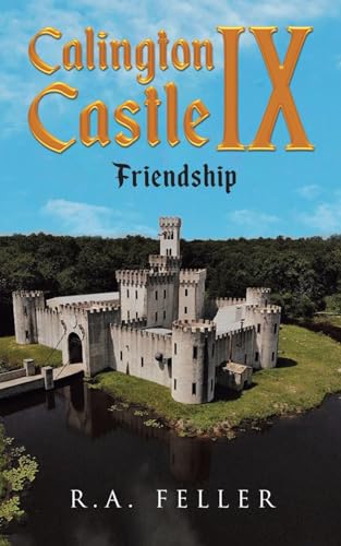 Stock image for Calington Castle IX: "Friendship" for sale by GreatBookPrices