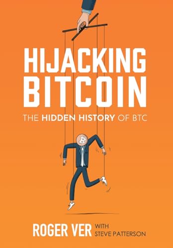 Stock image for Hijacking Bitcoin: The Hidden History of BTC for sale by GreatBookPricesUK