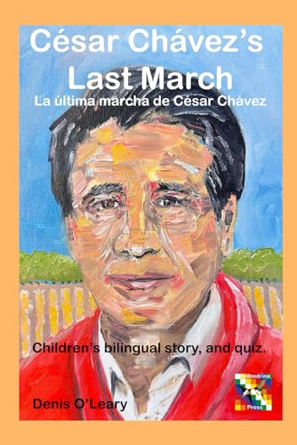 9798989505586: Csar Chvez’s Last March: La ltima marcha de Csar Chvez