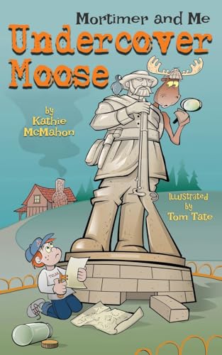 Stock image for Mortimer and Me: Undercover Moose for sale by GreatBookPrices