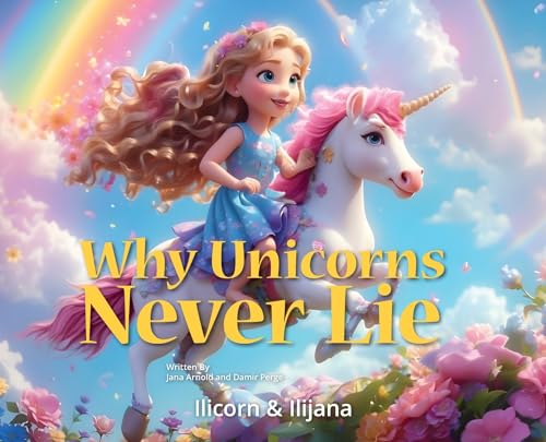 Beispielbild fr Why Unicorns Never Lie zum Verkauf von GreatBookPrices