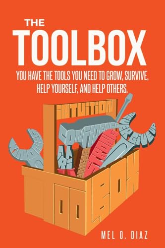 Immagine dell'editore per The ToolBox; You have the tools you need to grow, survive, help yourself, and help others venduto da GreatBookPrices