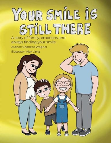 9798989611607: Your Smile is Still There: A story about family, emotions and always finding your smile