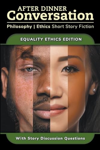Beispielbild fr After Dinner Conversation - Equality Ethics (5) (After Dinner Conversation - Themes) zum Verkauf von California Books