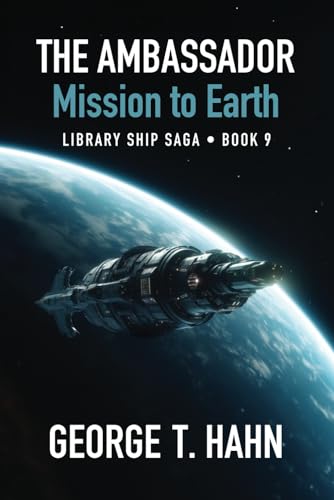 9798989636419: The Ambassador: Mission to Earth: 9 (Library Ship Saga)