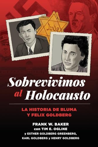 Stock image for Sobrevivimos al Holocausto: La historia de Bluma y Felix Goldberg for sale by GreatBookPrices