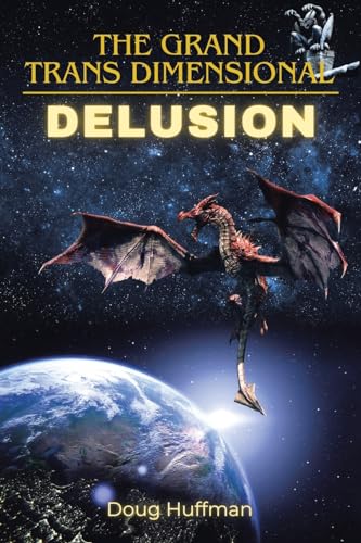 Stock image for The Grand Transdimensional Delusion: New Edition: New Edition for sale by California Books