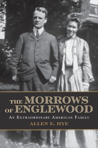 

The Morrows of Englewood: An Extraordinary American Family
