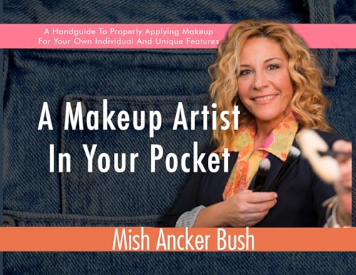 Stock image for A Makeup Artist In Your Pocket: A Handguide To Properly Applying Makeup For Your Own Individual And Unique Features for sale by GreatBookPrices