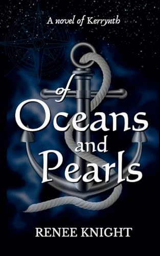 Imagen de archivo de Of Oceans and Pearls: A Novel of Kerrynth a la venta por GreatBookPrices