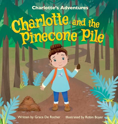 Stock image for Charlotte and the Pinecone Pile for sale by GreatBookPrices