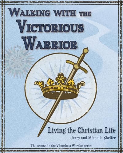 Stock image for Walking with the Victorious Warrior: Living the Christian Life: 2