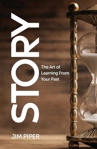 Stock image for Story: The Art of Learning From Your Past for sale by California Books