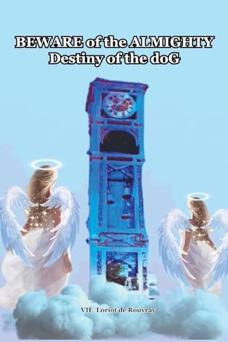 Stock image for Beware of the Almighty: Destiny of the doG for sale by GreatBookPrices