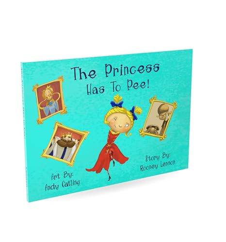 Beispielbild fr The Princess has to Pee! zum Verkauf von GreatBookPrices