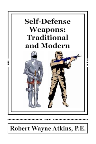 9798989914609: Self-Defense Weapons: Traditional and Modern