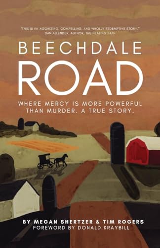 Stock image for Beechdale Road: Where Mercy Is More Powerful Than Murder. A True Story. for sale by California Books