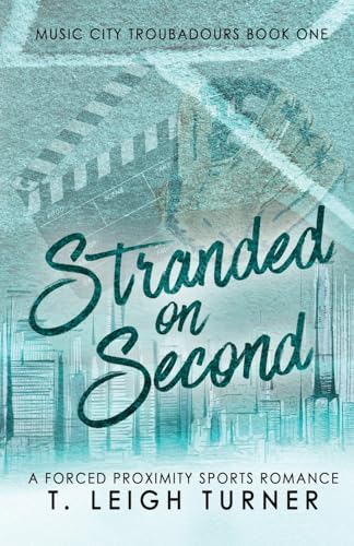 Stock image for Stranded on Second (A Forced Proximity Sports Romance) (Music City Troubadours) for sale by California Books