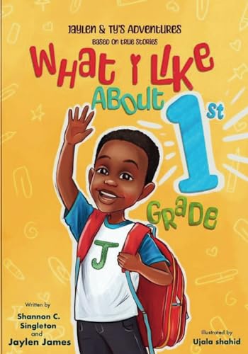 Stock image for What I Like About 1st Grade (Jaylen & Ty's Adventures: Based on True Stories) for sale by Ria Christie Collections