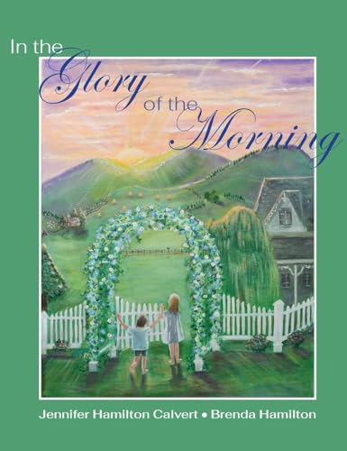 Stock image for In the Glory of the Morning for sale by GreatBookPrices