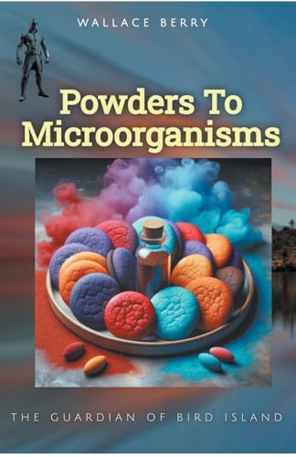 Stock image for Powders To Microorganisms for sale by California Books