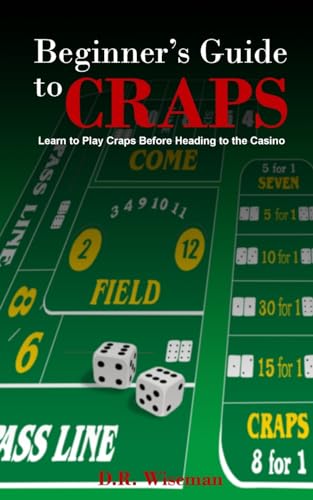 Imagen de archivo de Beginners Guide to Craps: Learn to Play Craps Before Heading to the Casino a la venta por California Books