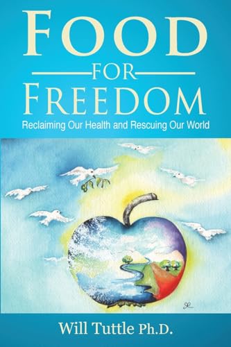 Immagine dell'editore per Food for Freedom: Reclaiming Our Health and Rescuing Our World venduto da Bahamut Media