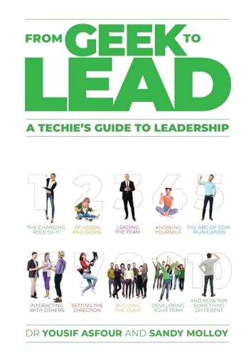 9798990218512: From Geek to Lead: A Techie's Guide to Leadership