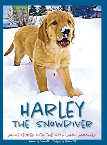 9798990224704: Harley the Snowdiver: Adventures with the Woodland Animals
