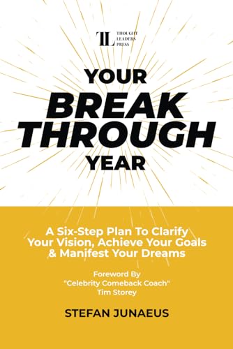 Stock image for Your Breakthrough Year: A Six-Step Plan To Clarify Your Vision, Achieve Your Goals & Manifest Your Dreams for sale by California Books