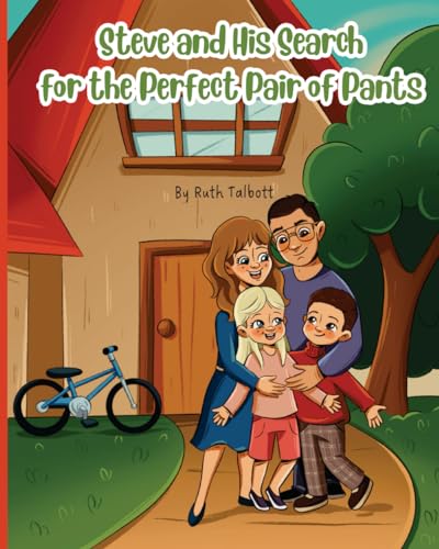 Stock image for Steve and His Search for the Perfect Pair of Pants for sale by California Books