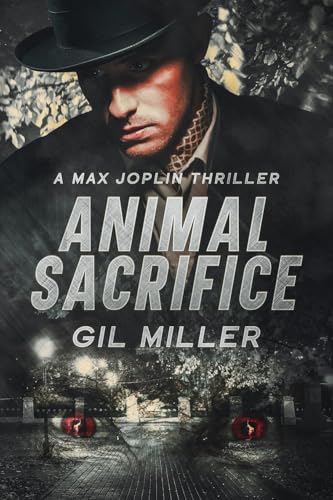 Imagen de archivo de Animal Sacrifice: A Max Joplin Thriller a la venta por GreatBookPrices