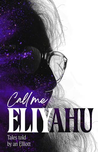 Beispielbild fr Call me Eliyahu: Tales Told by an Elliott zum Verkauf von California Books