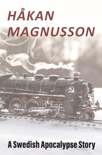 Stock image for Hkan Magnusson: A Swedish Apocalypse Story for sale by Ria Christie Collections