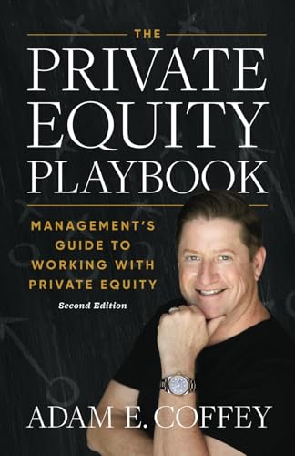 9798990427617: The Private Equity Playbook: Management’s Guide to Working with Private Equity 2nd Edition