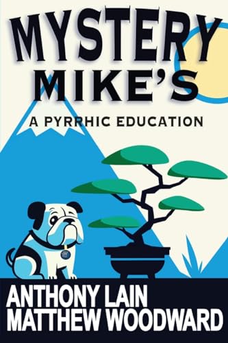 Stock image for Mystery Mike's: A Pyrrhic Education for sale by California Books