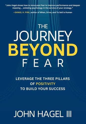 Stock image for The Journey Beyond Fear: Leverage the Three Pillars of Positivity to Build Your Success for sale by California Books