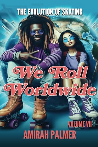 9798990497511: The Evolution of Skating Vol VII: We Roll WorldWide
