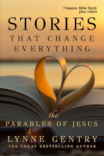 9798990599512: Stories That Change Everything, the Parables of Jesus: An Interactive Bible Study
