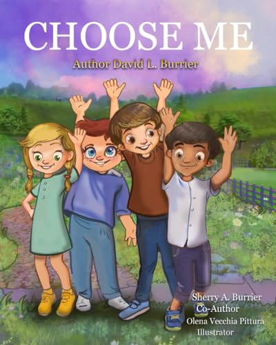 Stock image for CHOOSE ME (Burrie' Children's Book Collection) for sale by ALLBOOKS1