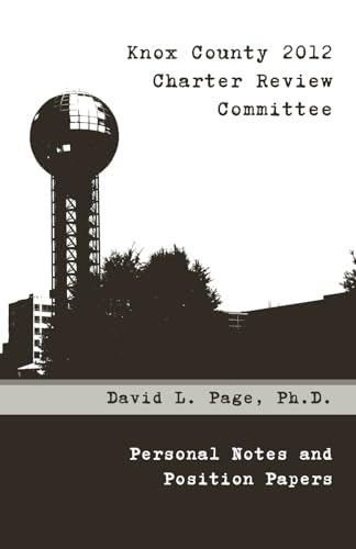 Stock image for Knox County 2012 Charter Review Committee: Personal Notes and Position Papers (Dr) for sale by Ria Christie Collections