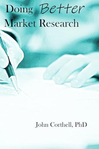 Imagen de archivo de Doing Better Market Research a la venta por California Books
