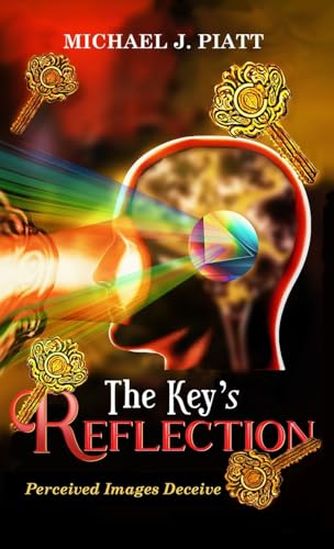 Beispielbild fr The Key's Reflection: Perceived Images Deceive (The Key Series) zum Verkauf von Ria Christie Collections