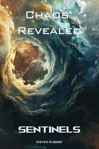 Beispielbild fr SENTINELS: Book 2: Chaos Revealed zum Verkauf von Ria Christie Collections