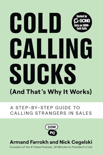 9798991156905: Cold Calling Sucks (And That's Why It Works): A Step-by-Step Guide to Calling Strangers in Sales