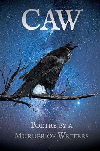 Stock image for CAW: Poetry by a Murder of Writers for sale by California Books